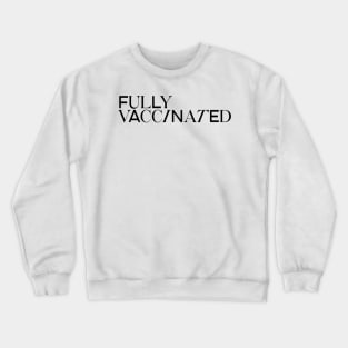 Fully Vaccinated hf sticker Crewneck Sweatshirt